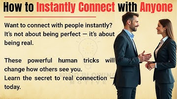 How to Instantly Connect with Anyone 🔥| Build Real Relationships Fast | Motivational English ✅ESL 📖