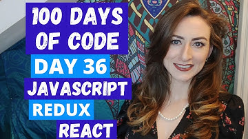 REDUX STORE & REACT | DAY 36 | 100 DAYS OF CODE | LILLY CODE | TECH, CODE & CAREER CHANNEL