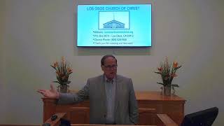 Los Osos Church of Christ PM Worship Service 5/29/24