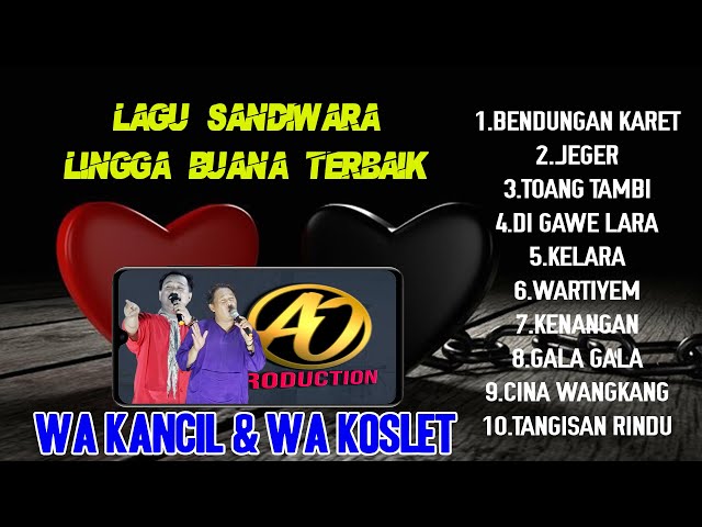 LAGU TERBAIK WA KANCIL DAN WA KOSLET VERSI SANDIWARA LINGGA BUANA LAGU SANDIWARA class=