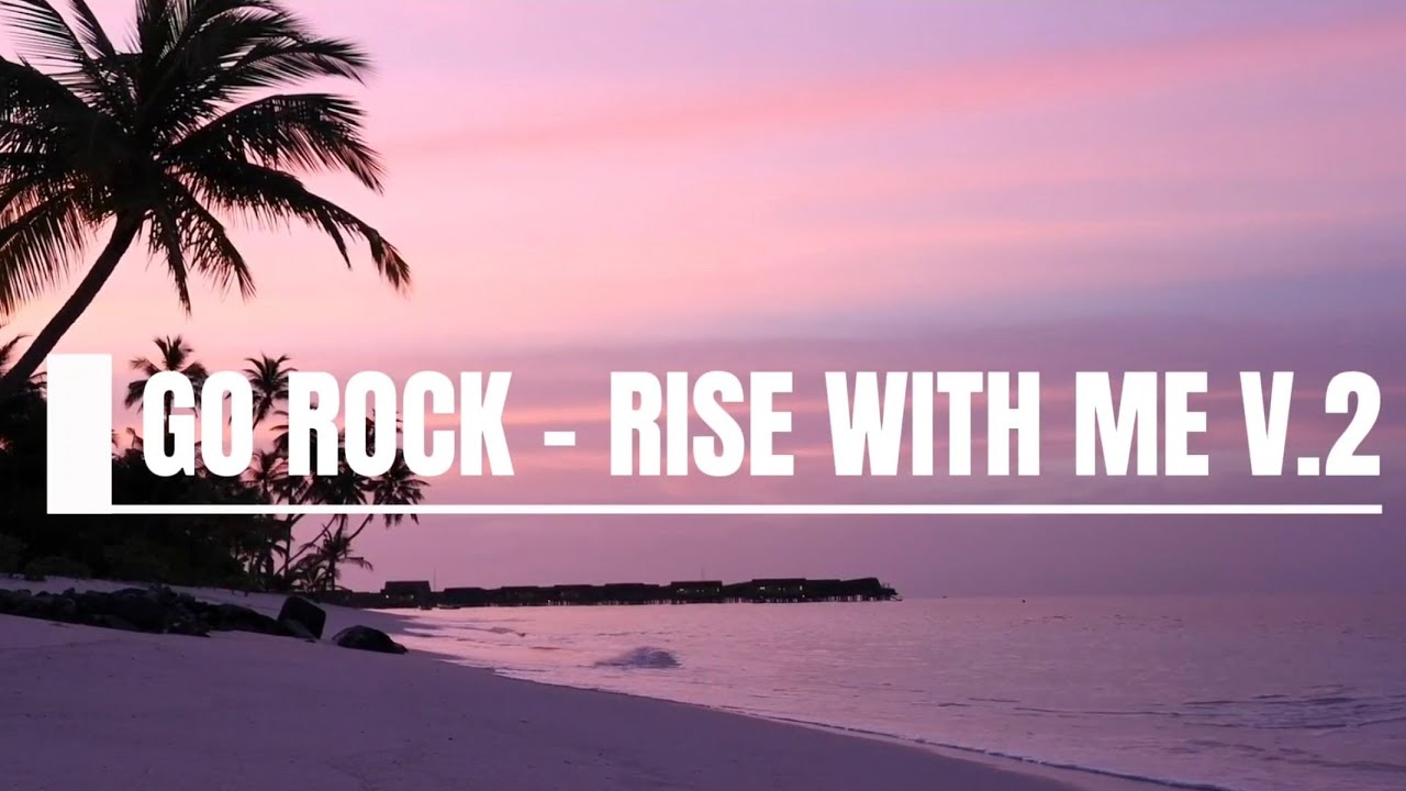 Go Song Rocks Go Rock - Female - Rise With Me V.2 (Lyrics) - easy listen rock song ...
