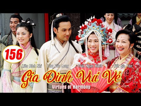 Gia Đình Vui Vẻ  (Virtues of Harmony)156/164 | Tiết Gia Yến, Lâm Văn Long, Tạ Thiên Hoa | TVB 2001 2023 Mới