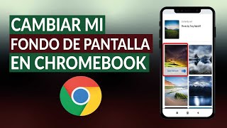 Cómo Cambiar mi Imagen de Fondo de Pantalla en Chromebook - Mejorar Apariencia screenshot 5