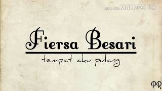 Fiersa besari - tempat aku pulang