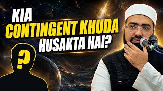 Kia Contingent Khuda Husakta Hai?