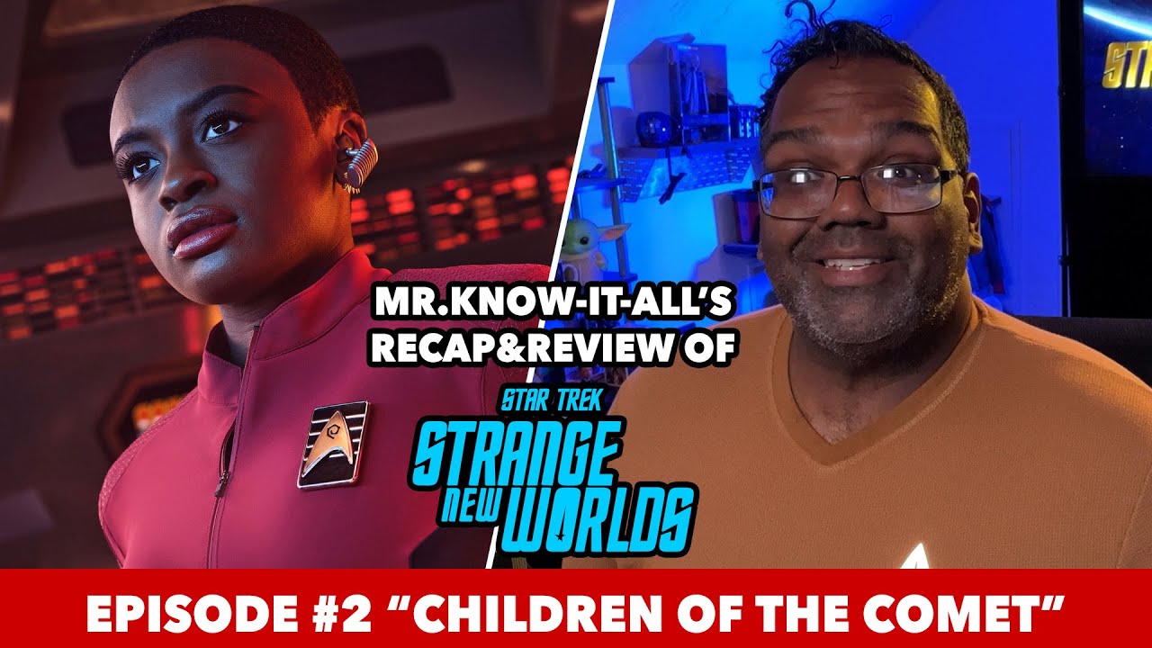 Star Trek: Strange New Worlds: Strange New Worlds "Children of the Comet" Review thumbnail
