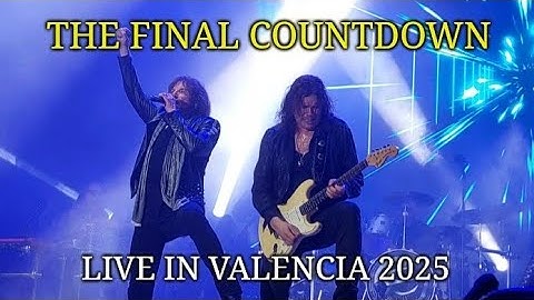 Europe - The Final Countdown (Live - Valencia 2025)
