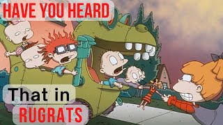 Have You Heard That In Rugrats...