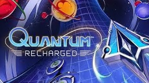 Quantum Recharged - by Atari - First Impressions