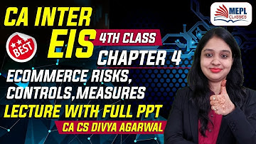 CA Inter-EIS Chapter-4 Ecommerece-4th Class With PPT | CA CS Divya Agarwal | | CA CS Mohit Agarwal |