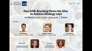 What Works, What Doesn't and Why: One ADB: Breaking Down the Silos to Achieve Strategy 2030