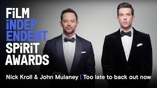Nick Kroll \& John Mulaney won't back out | Watch the 2018 Spirit Awards on March 3