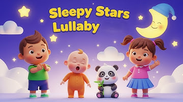 Sleepy Stars Lullaby 🌟 | Baby Sleep Song for Kids | Clap, Stomp & Wave Goodnight Song