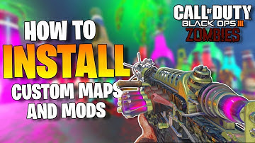 BO3 CUSTOM ZOMBIES MAP/MODS INSTALL GUIDE on PC (VERY EASY)