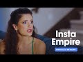 Insta empire  official trailer