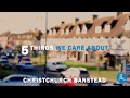 Christchurch banstead  5 things we care about