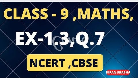 Class - 9 , Sub-Maths , Ex-1.3, Q.7 || Number System || NCERT CBSE