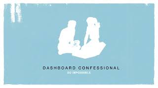 Dashboard Confessional - So Impossible