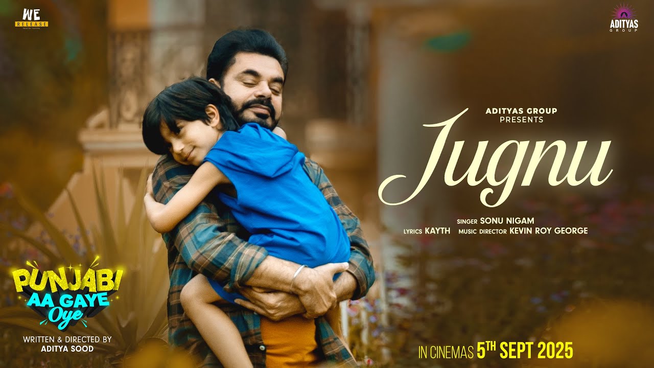 JUGNU  ! Punjabi Aa Gaye Oye ! Prince Kanwaljit ! Danishk Sood | Sonu Nigam | In Cinema 12th Sept.