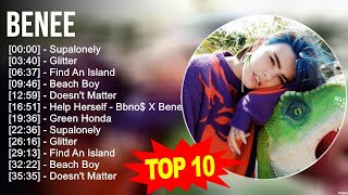 B E N E E 2023 MIX ~ Top 10 Best Songs ~ Greatest Hits ~ Full Album