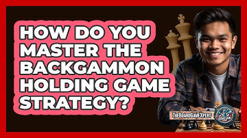 How Do You Master The Backgammon Holding Game Strategy? - The Board Game Xpert