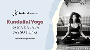 Kundalini Yoga  Ra Ma Da Sa Sa Say So Hung