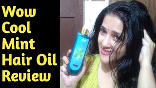 WOW Cool Mint Hair Oil Review In Hindi | shruti gupta