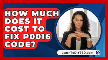 How Much Does It Cost To Fix P0016 Code? - LearnToDIY360.com