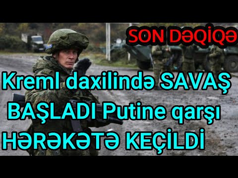 Kreml daxilində SAVAŞ BAŞLADI Putine qarşı HƏRƏKƏTƏ KEÇİLDİ