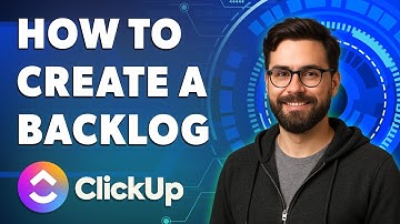 How To Create A Backlog In Clickup [2025 Guide]