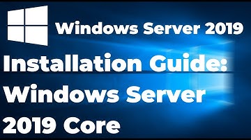 Windows Server 2019 Core Installation Step by Step Guide