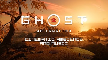 Ghost of Tsushima  I  Cinematic Ambience & Music  I  4K