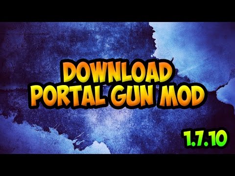 PORTAL GUN MOD 1.7.10 - DOWNLOAD + INSTALLAZIONE