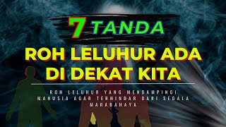 MERINDING ‼️ 7 TANDA ROH LELUHUR BERADA DI SEKITAR KITA ADA SESUATU YANG INGIN DI SAMPAIKAN