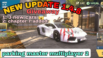 🛑New update 1.4.8 | parking master multiplayer 2| unlimited money 💰 3new cars#akshnilam