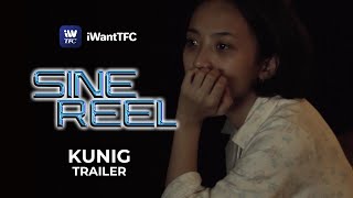 Kunig Trailer | Sine Reel 2022 on iWantTFC!