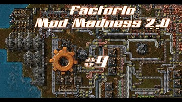 Factorio Mod Madness 2.0 - Long 40 - #9