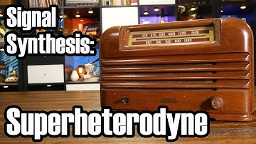 The Superheterodyne Radio: No really, that