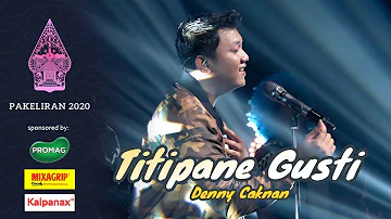 Denny Caknan - Titipane Gusti (Live Konser Pakeliran 2020)