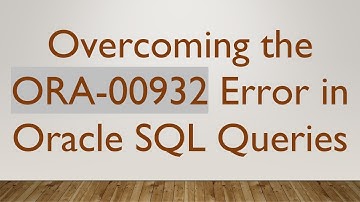 Overcoming the ORA-00932 Error in Oracle SQL Queries