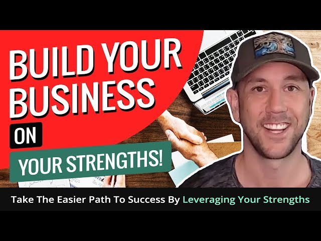 build your business on your strengths take the easier path 