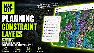 Maplify Quickstart Guide: Load Planning Constraint Layers Fast | Green Belt, Flood Zones & More