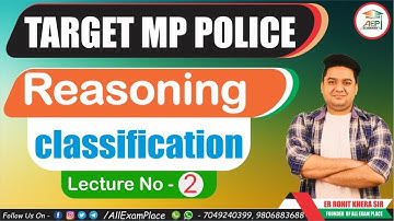 MP POLICE 2020 | Reasoning:  Classification | वर्गीकरण | Lecture - 2 | By Rohit Khera Sir