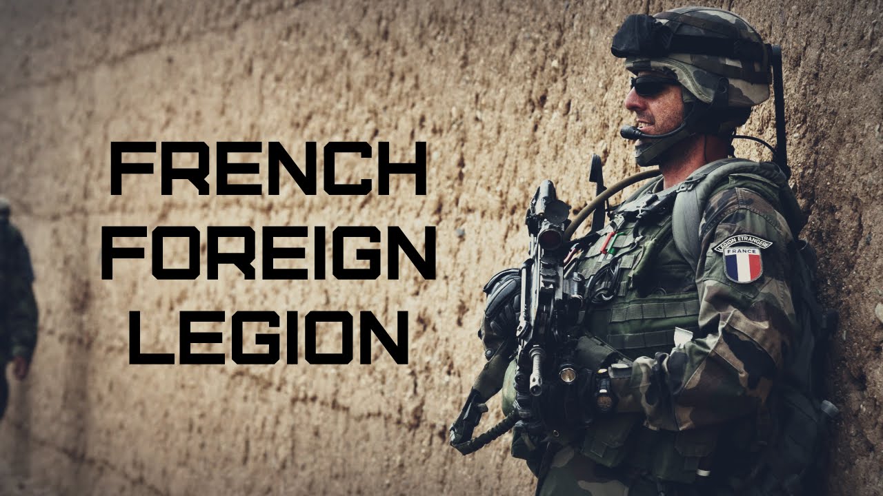 french-foreign-legion-l-gion-etrang-re-youtube