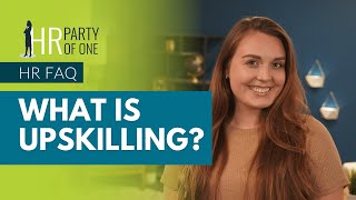 What Is Upskilling?