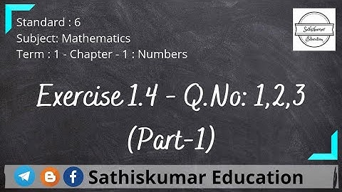 6th Standard Maths - 1st term - Numbers - Exercise 1.4 - Q.No:1,2,3 - (Part-1)