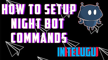 How setup night bot commands in Telugu