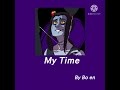 My time {Slowed &amp; Reverb}