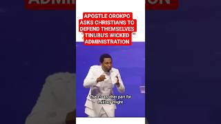 APOSTLE OROKPO ASK CHRISTIANS TO DEFEND THEMESELVES TINUBU'S WICKED ADMINISTRATION