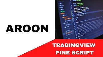 TRADING VIEW--PINE SCRIPT:  AROON || TUTORIAL